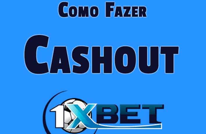 como fazer cashout 1xbet