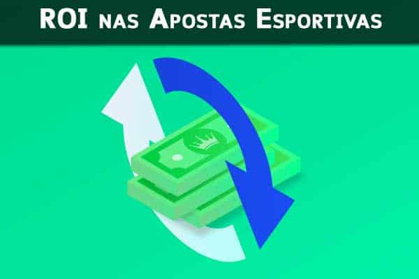 ROI Retorno do Investimento nas Apostas Esportivas