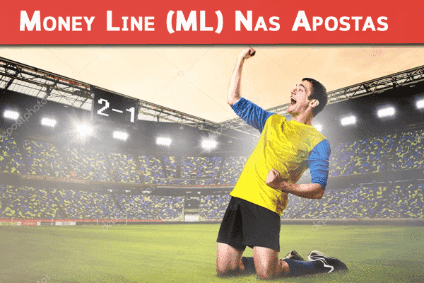 Money Line (ML) nas Apostas Esportivas