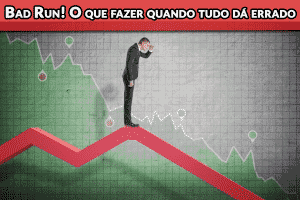 Bad Run! O que fazer quando tudo dá errado nas apostas?