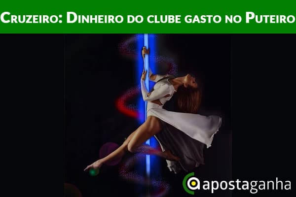 Cruzeiro: Dirigentes gastaram dinheiro do clube num Puteiro