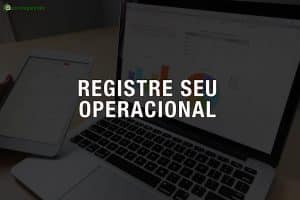 Registre seu operacional, Essa é a prova que você faz o que fala!