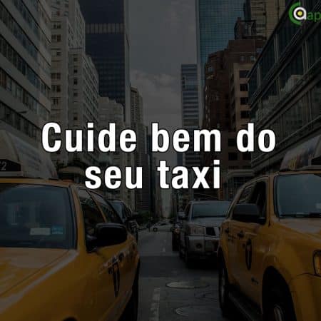 Cuide bem do seu Táxi…