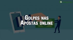 Quais os golpes mais comuns nas apostas esportivas?