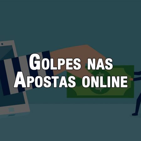 Quais os golpes mais comuns nas apostas esportivas?