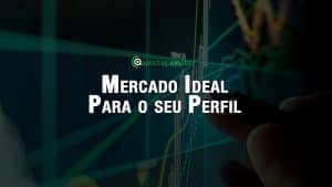 Qual mercado é adequado ao seu perfil?