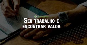 Seu trabalho é encontrar valor – Seja em equipes ou competições