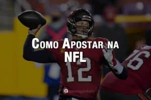 Como apostar na NFL Futebol Americano
