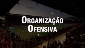 Organização Ofensiva em futebol