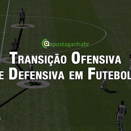 Transição Ofensiva e Defensiva em futebol