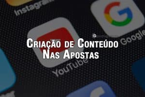 Criação de Conteúdo nas Apostas Esportivas