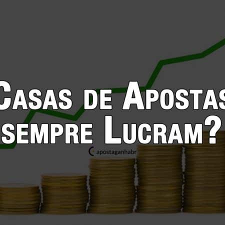 Porque os Sites de Apostas sempre saem no lucro
