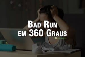 Bad Run nas apostas em 360 graus