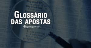 Glossário das apostas esportivas