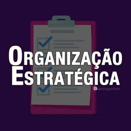 Organização Estratégica nas Apostas Esportivas
