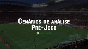 Cenários de análise pré-jogo em futebol aplicado as apostas