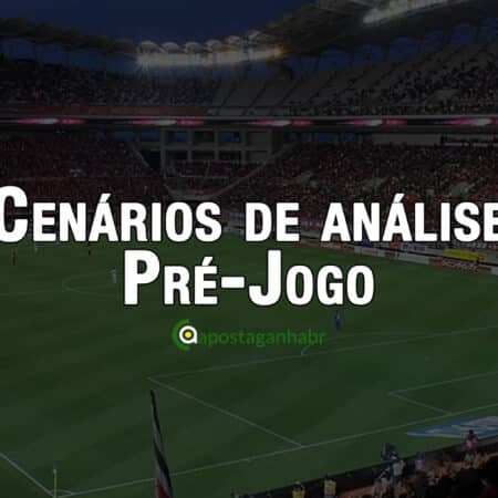 Cenários de análise pré-jogo em futebol aplicado as apostas