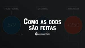 Descubra como as Odds são feitas