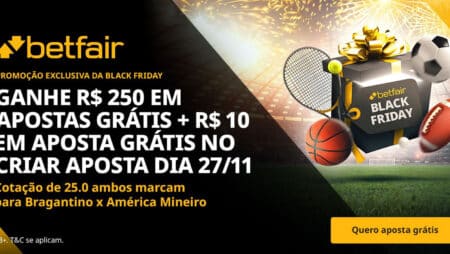 Aposta Grátis de 10 Reais + 250 reais Bragantino vs América-MG