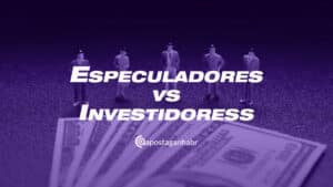 Especuladores vs Investidores: Entenda a Diferença