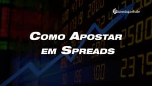 Como Apostar em Spreads