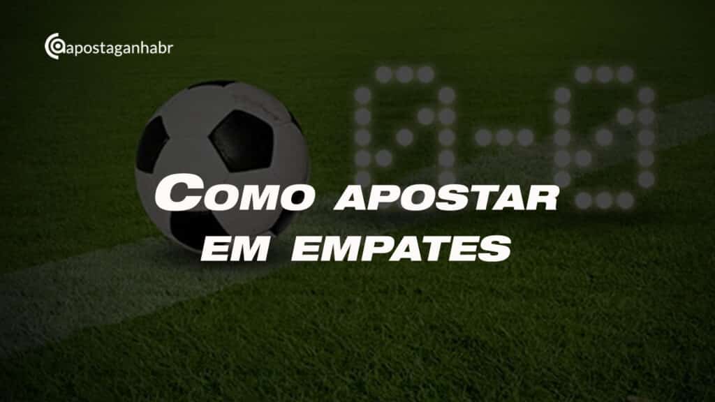 Apostar em Empates no Futebol