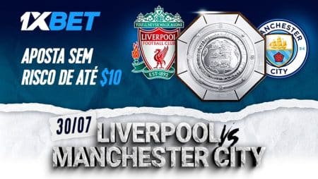 Liverpool x Manchester City – Aposta grátis de 10$