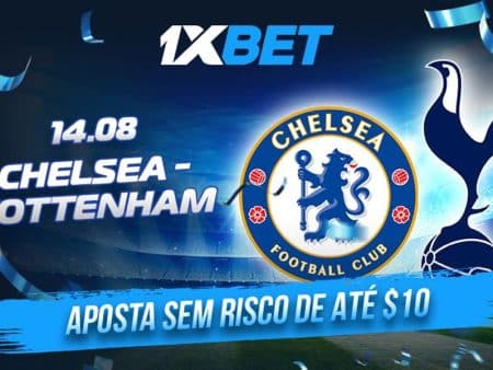 Chelsea x Tottenham – Aposta grátis de 10$