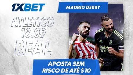 Atletico de Madrid x Real Madrid – Aposta grátis de 10$