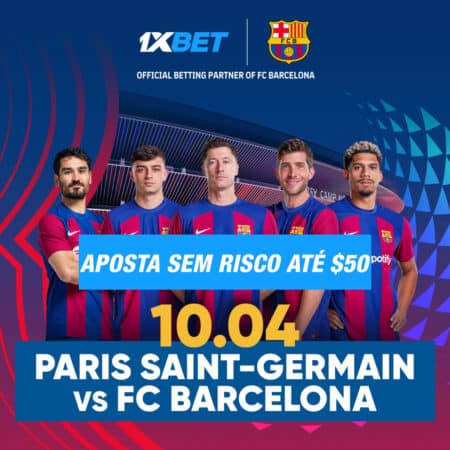 PSG vs Barcelona – 10/04 – Receba $50 sem risco