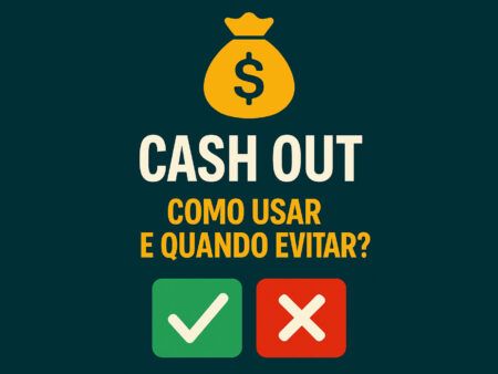 Cash Out: Como Usar e Quando Evitar nas Apostas Esportivas