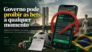 Futebol Brasileiro vai acabar – Governo pode proibir as bets a qualquer momento