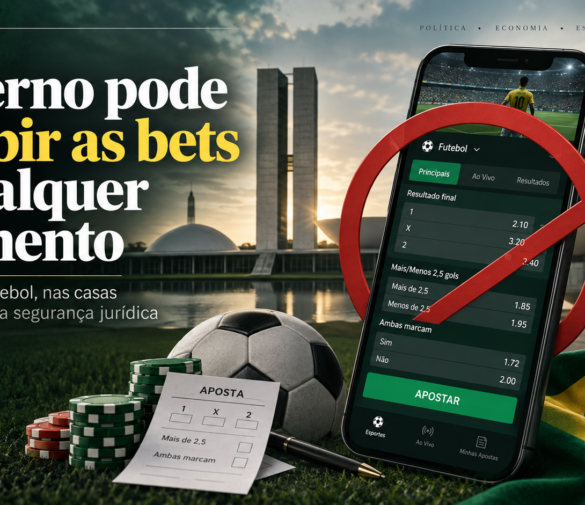 Futebol Brasileiro vai acabar – Governo pode proibir as bets a qualquer momento