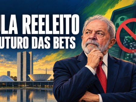 Lula Reeleito e o que isso significa para o futuro das bets